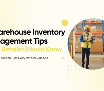 5 Warehouse Inventory Management Tips Every Retailer Should Know