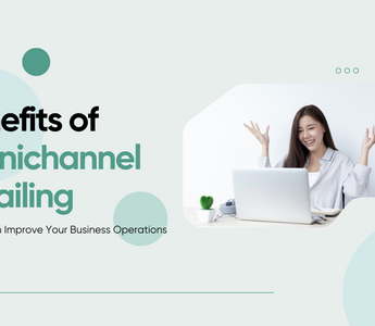 Benefits of Omnichannel Retailing