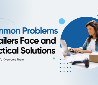 Common Problems Retailers Face and Practical Solutions