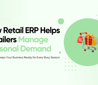 How Retail ERP Helps Retailers Manage Seasonal Demand