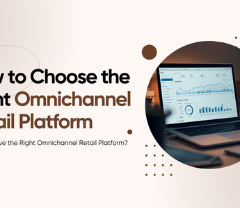 Illustration with the words "How to Choose the Right Omnichannel Retail Platform"