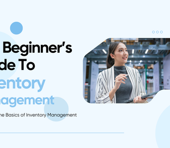 The Beginner's Guide To Inventory Management