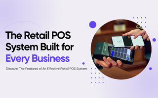 The Retail POS System Built for Most Businesses