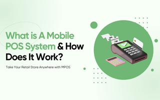 What Is a Mobile POS System and How Does It Work?