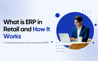 Illustration with the words "What is ERP in Retail and How It Works"