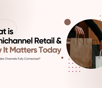 What is Omnichannel Retail and Why It Matters Today