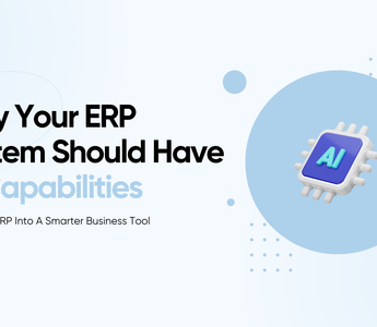 Why Your ERP System Should Have AI Capabilities